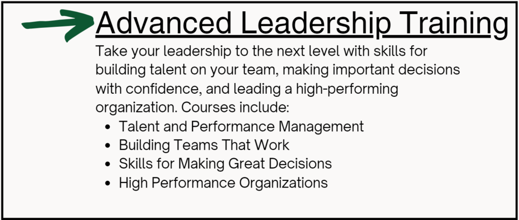 Take your leadership to the next level with skills for building talent on your team, making important decisions with confidence, and leading a high-performing organization. Courses include:
Talent and Performance Management
Building Teams That Work
Skills for Making Great Decisions
High Performance Organizations
